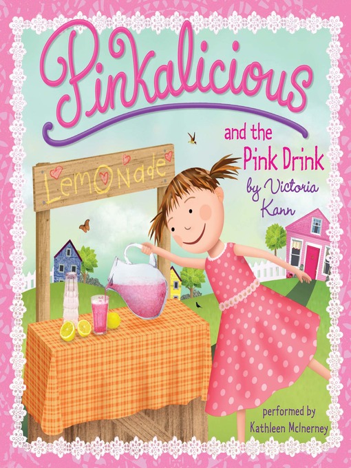 Title details for Pinkalicious and the Pink Drink by Victoria Kann - Available